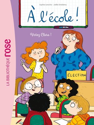 cover image of A l'école ! 05--Votez Clara !